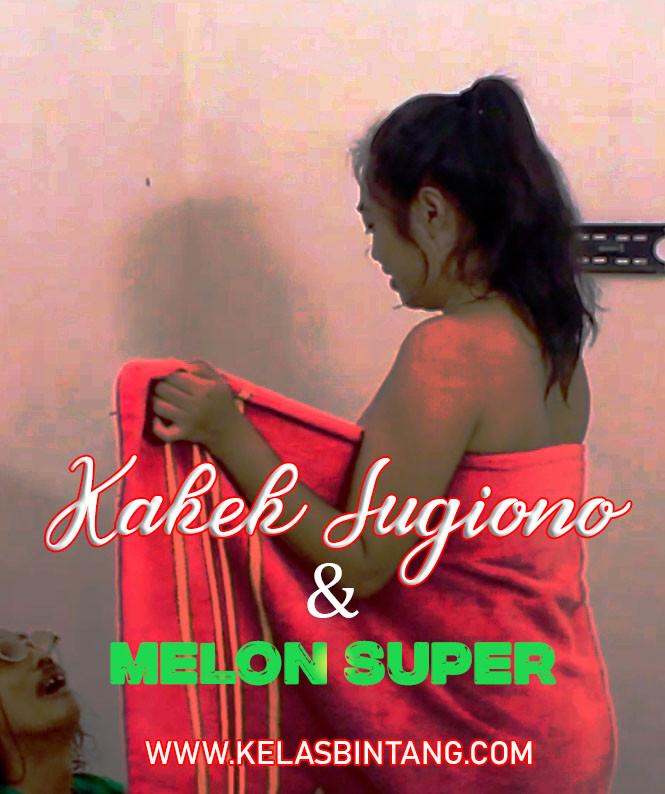 Kelas Bintang - Kakek Sugiono Dan Melon Super  (2023)